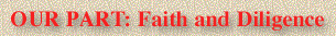 OUR PART: Faith and Diligence