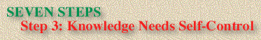 STEP 3: Knowledge Needs Self-Control