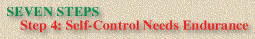 STEP 4: Self-Control Needs Endurance