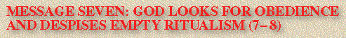 God Looks For Obedience And Despises Empty Ritualism