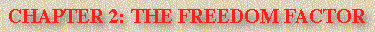 Chapter 2: The Freedom Factor