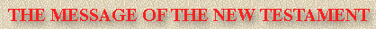 The Message Of The New Testament